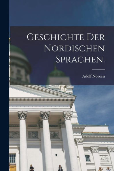 Geschichte Der Nordischen Sprachen. (German Edition)