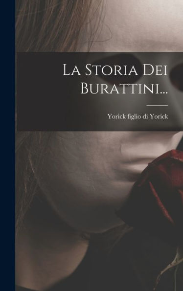 La Storia Dei Burattini... (Italian Edition) - 9781018667140