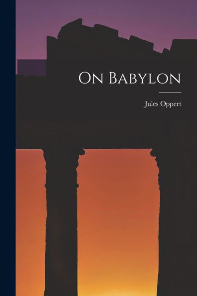 On Babylon - 9781018671215