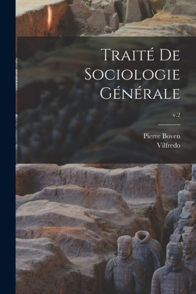 Traité De Sociologie Générale; V.2 (French Edition)