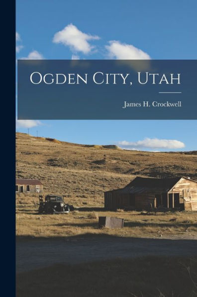Ogden City, Utah - 9781018754604