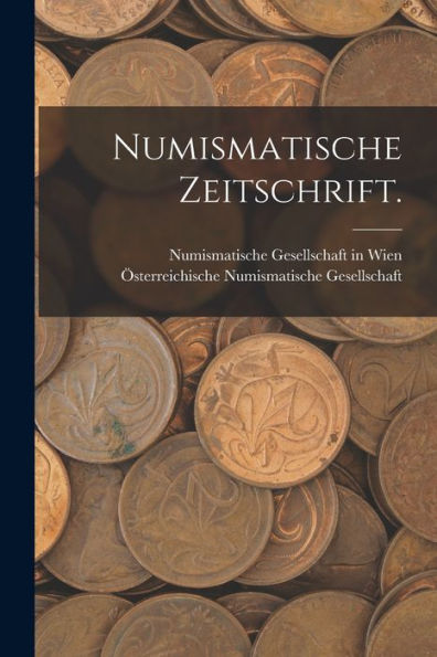 Numismatische Zeitschrift. (German Edition) - 9781018761718