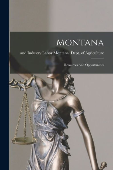 Montana: Resources And Opportunities - 9781018765280