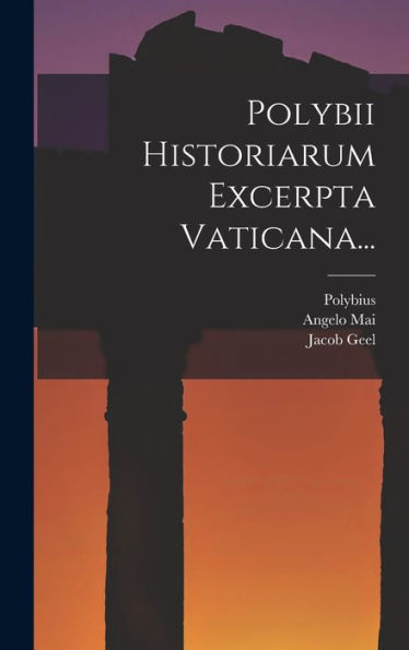 Polybii Historiarum Excerpta Vaticana... (Latin Edition) - 9781018766270