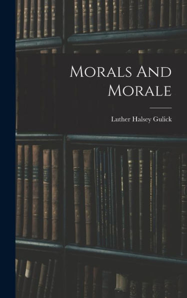 Morals And Morale - 9781018768632