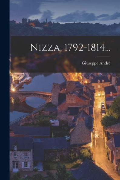 Nizza, 1792-1814... (Italian Edition) - 9781018769332
