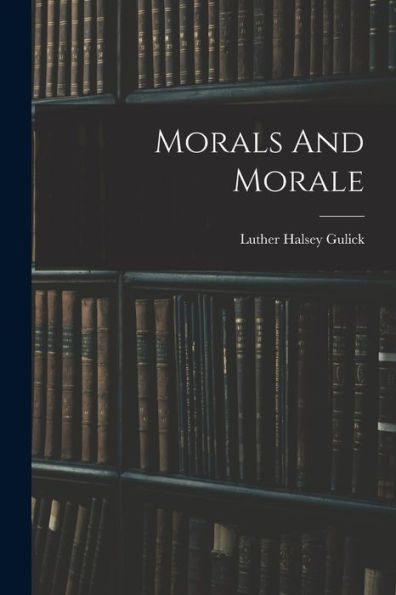 Morals And Morale - 9781018773308