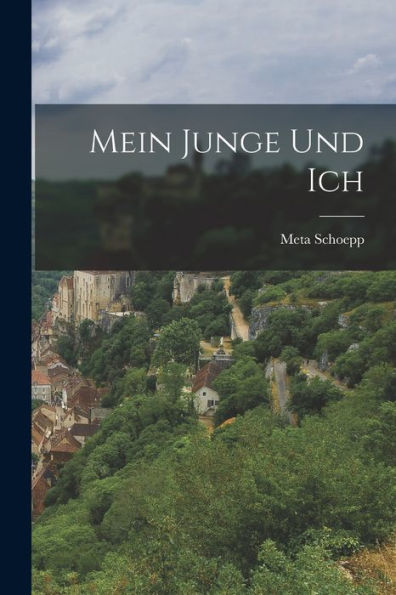 Mein Junge Und Ich (German Edition) - 9781018773391