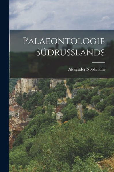Palaeontologie Südrusslands (German Edition) - 9781018777191