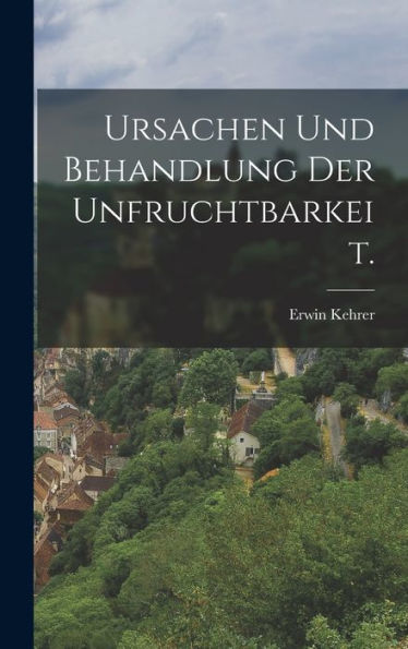 Ursachen Und Behandlung Der Unfruchtbarkeit. (German Edition) - 9781018808352