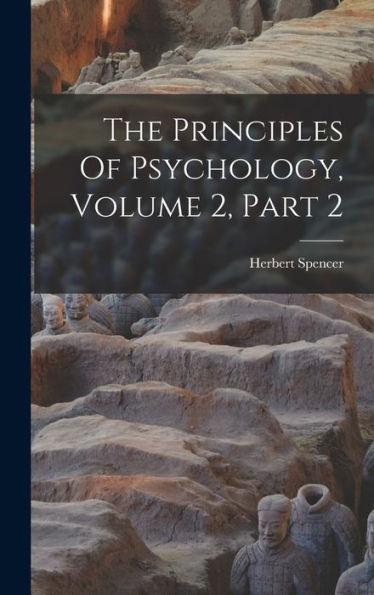 The Principles Of Psychology, Volume 2, Part 2 - 9781018808505