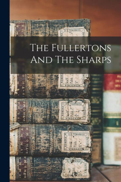 The Fullertons And The Sharps - 9781018815930