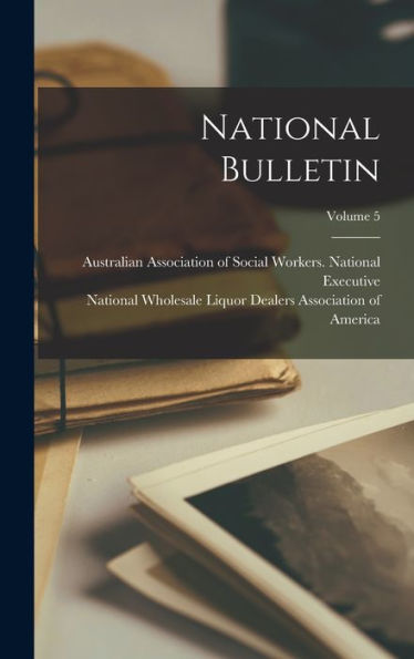 National Bulletin; Volume 5 - 9781018817026