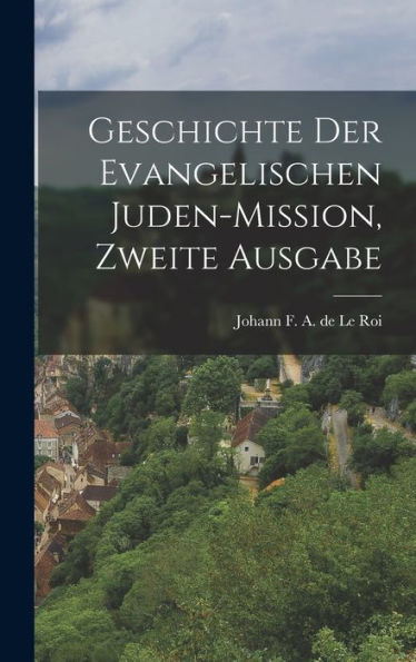Geschichte Der Evangelischen Juden-Mission, Zweite Ausgabe (German Edition)