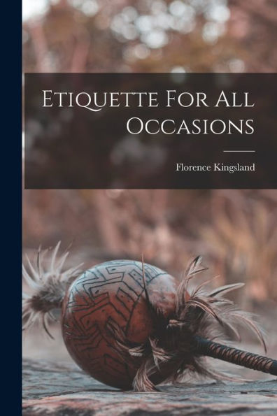 Etiquette For All Occasions - 9781018819778