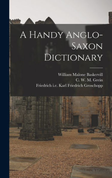 A Handy Anglo-Saxon Dictionary - 9781018852799