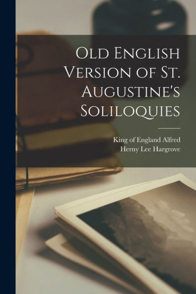Old English Version Of St. Augustine's Soliloquies