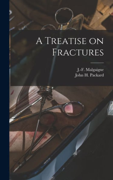 A Treatise On Fractures - 9781018855493