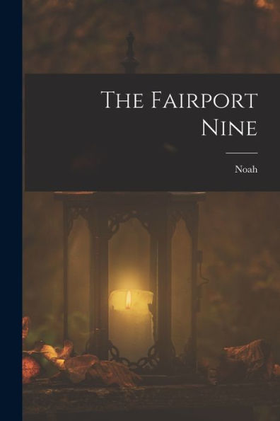 The Fairport Nine - 9781018868387