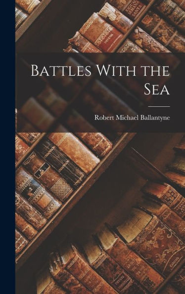 Battles With The Sea