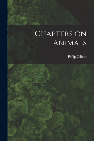 Chapters On Animals - 9781018873060