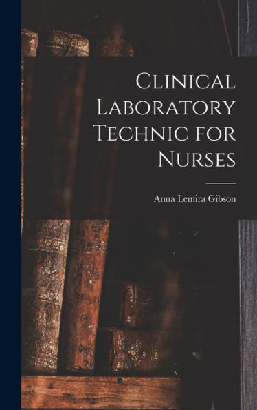 Clinical Laboratory Technic For Nurses - 9781018884578