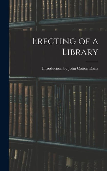 Erecting Of A Library - 9781018888323