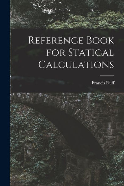 Reference Book For Statical Calculations - 9781018889825