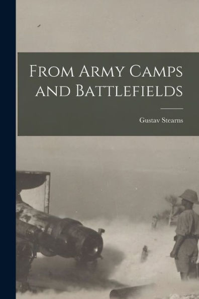 From Army Camps And Battlefields - 9781018893402