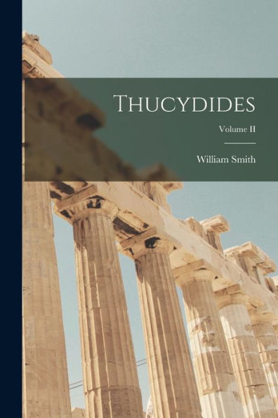 Thucydides; Volume Ii - 9781018895307