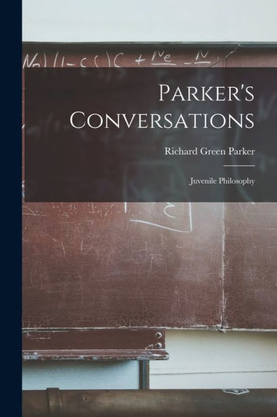 Parker's Conversations: Juvenile Philosophy - 9781018895413