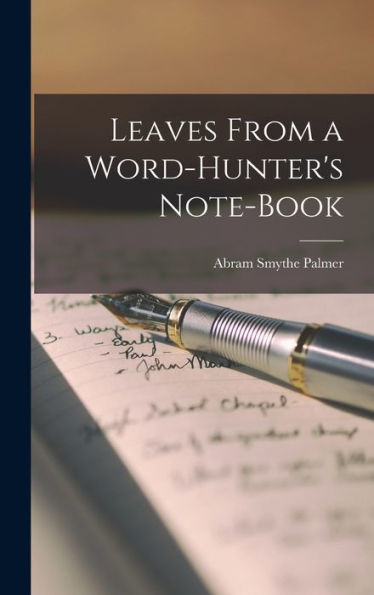 Leaves From A Word-Hunter's Note-Book - 9781018895475