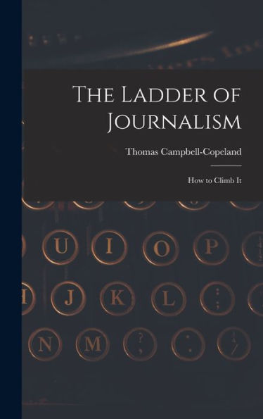 The Ladder Of Journalism: How To Climb It