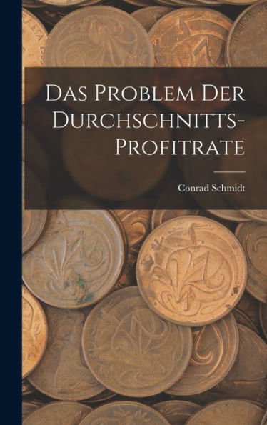 Das Problem Der Durchschnitts-Profitrate (German Edition)