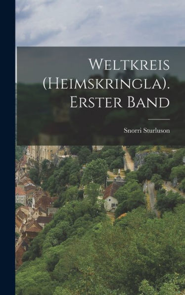 Weltkreis (Heimskringla). Erster Band (German Edition) - 9781019042151