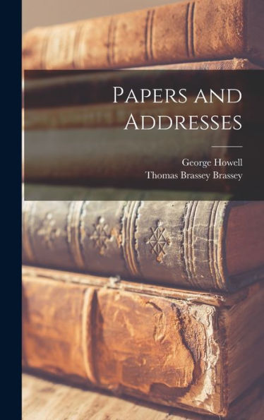 Papers And Addresses - 9781019042885