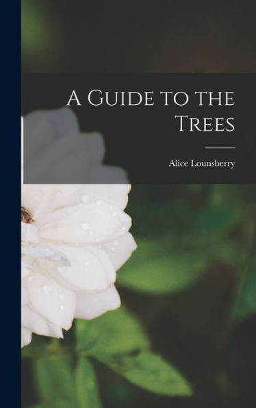 A Guide To The Trees - 9781019050231