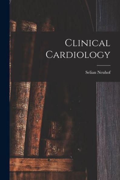 Clinical Cardiology - 9781019051641