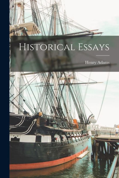 Historical Essays - 9781019056035