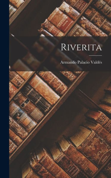 Riverita (Spanish Edition) - 9781019057278