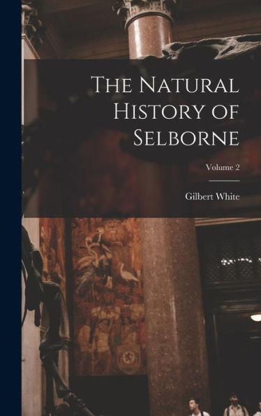 The Natural History Of Selborne; Volume 2 - 9781019059265