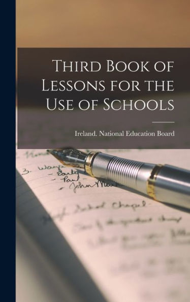 Third Book Of Lessons For The Use Of Schools - 9781019060865