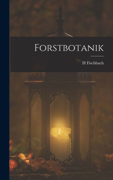 Forstbotanik (German Edition) - 9781019065464
