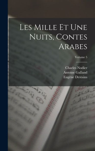 Les Mille Et Une Nuits, Contes Arabes; Volume 5 (French Edition) - 9781019066119