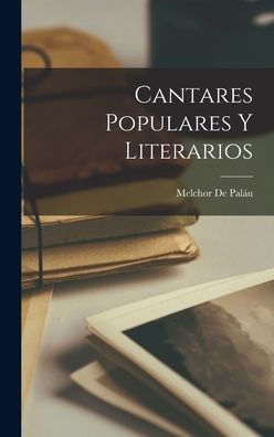 Cantares Populares Y Literarios (Spanish Edition) - 9781019071489