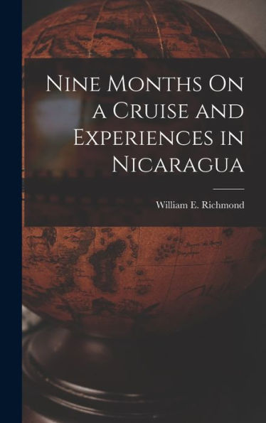 Nine Months On A Cruise And Experiences In Nicaragua
