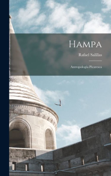 Hampa: Antropología Picaresca (Spanish Edition)