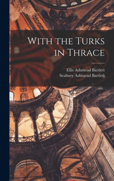 With The Turks In Thrace - 9781019153482