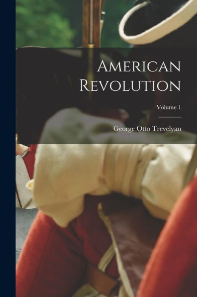 American Revolution; Volume 1 - 9781019156568