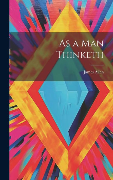 As A Man Thinketh - 9781019368886